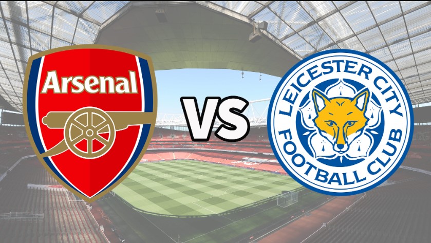 Soi kèo nhận định trận Arsenal vs Leicester City