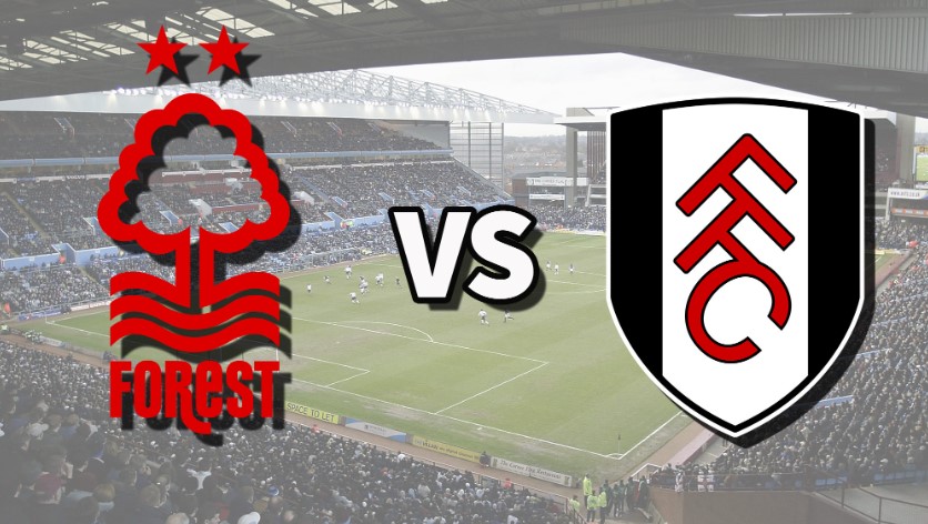 Soi kèo trận Nottingham Forest vs Fulham 28/9 tỷ lệ đúng nhất