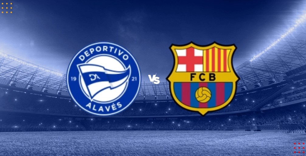 Nhận định kèo bóng Deportivo Alavés vs Barcelona 21:15 06/10