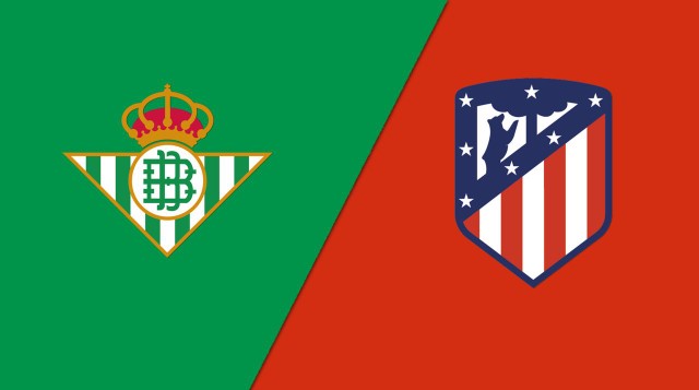 Soi kèo bóng đá nhanh Real Betis vs Atlético Madrid