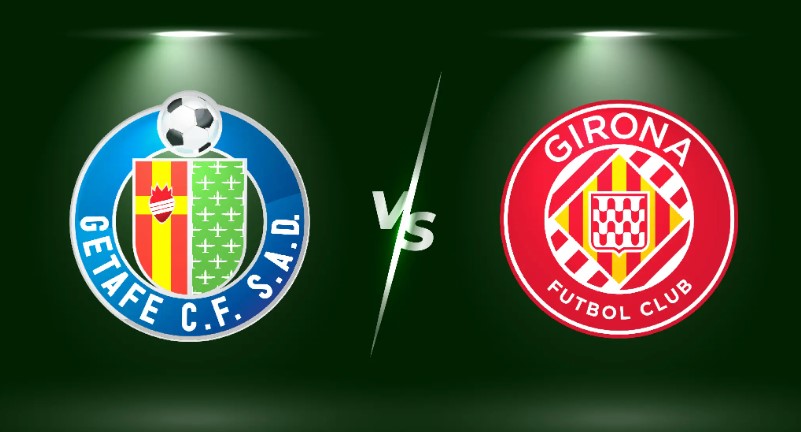 Soi kèo tỷ số chính xác Getafe vs Girona