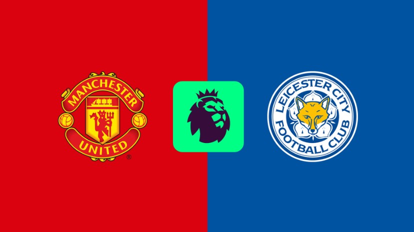 Soi kèo FA Cup Man United vs Leicester City