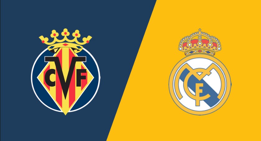 Nhận định kèo bóng Villarreal vs Real Madrid